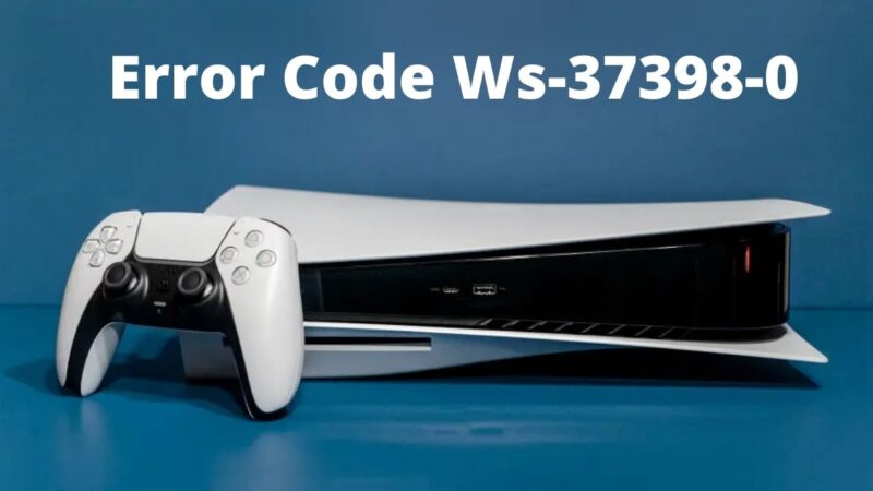 Playstation Error Code WS-37398-0